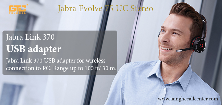 Jabra Evolve 75 UC Stereo tai nghe lý tưởng cho dân văn phòng