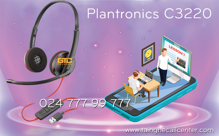 Tại sao bạn chọn Plantronics C3220 là tai nghe tốt cho học trực tuyến